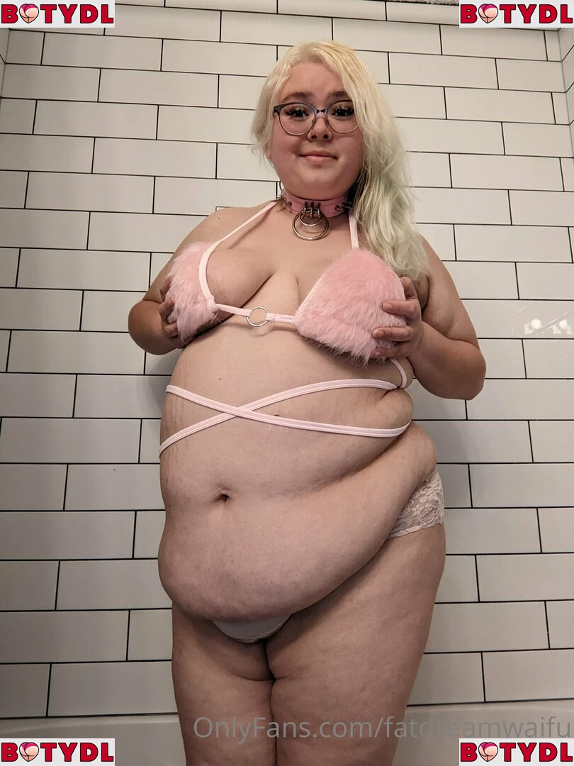 fatdreamwaifu Onlyfans Photo Gallery 