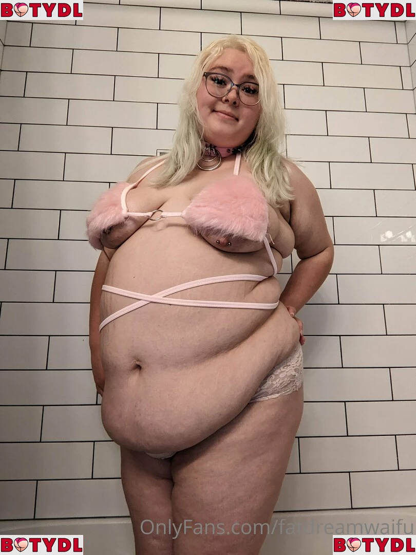 fatdreamwaifu Onlyfans Photo Gallery 