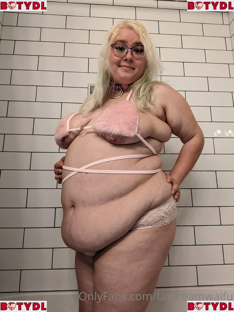 fatdreamwaifu Onlyfans Photo Gallery 